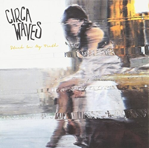 Circa Waves: Stuck in My Teeth (7-Inch Single)