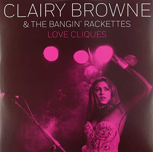 Browne, Clairy & Bangin Rackettes: Love Cliques (Vinyl LP)