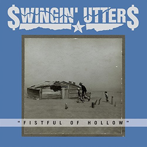 Swingin Utters: Fistful of Hollow (Vinyl LP)