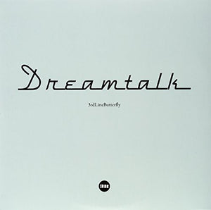 3rd Line Butterfly: Dreamtalk (Vinyl LP)