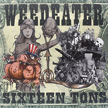 Weedeater: Sixteen Tons (Vinyl LP)