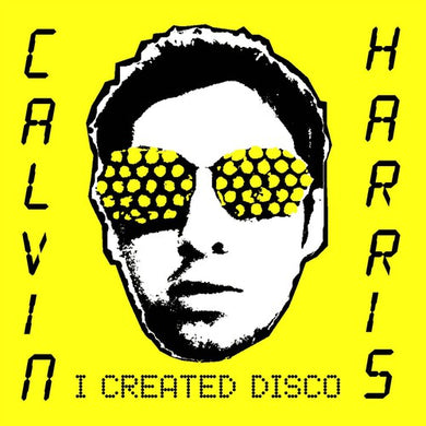 Calvin Harris: I Created Disco (Vinyl LP)