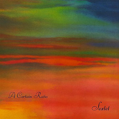 A Certain Ratio: Sextet (Vinyl LP)