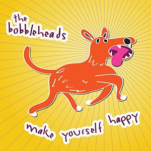 Bobbleheads: Make Yourself Happy (Vinyl LP)