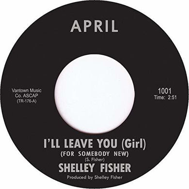 Shelley Fisher: I'll Leave You Girl (7-Inch Single)