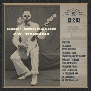 Stoneking, C.W.: Gon' Boogaloo (Vinyl LP)