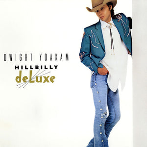 Yoakam, Dwight: Hillbilly Deluxe (Vinyl LP)