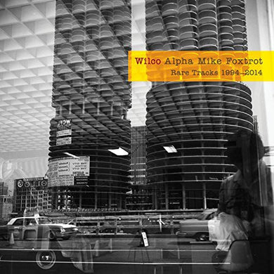 Wilco: Alpha Mike Foxtrot: Rare Tracks 1994-2014 (Vinyl LP)