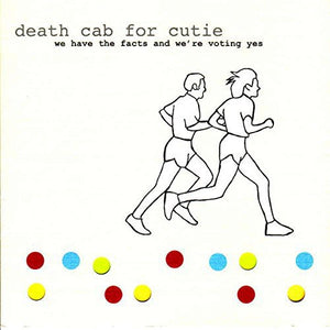 Death Cab for Cutie: We Have the Facts and We're Voting Yes (Vinyl LP)