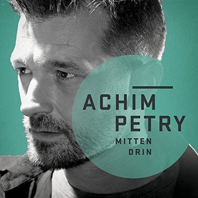 Achim Petry: Mittendrin (Vinyl LP)