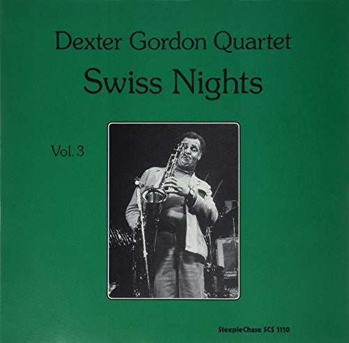 Dexter Gordon: Swiss Nights 3-180 Gram (Vinyl LP)