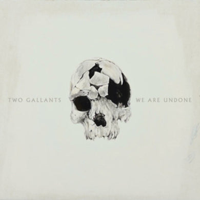 Two Gallants: We Are Undone (Vinyl LP)