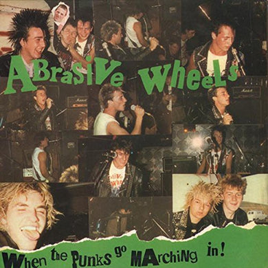 Abrasive Wheels: When the Punks Go Marching in (Vinyl LP)