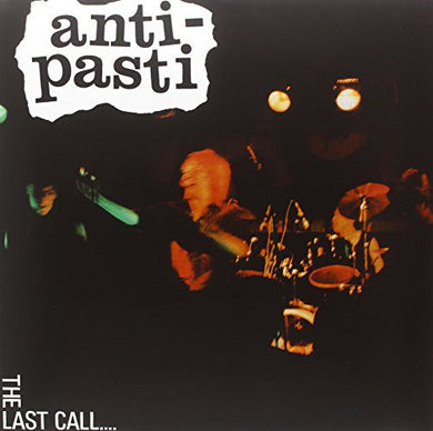 Anti-Pasti: Last Call (Vinyl LP)