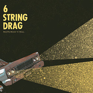 6 String Drag: Roots Rock 'N' Roll (Vinyl LP)