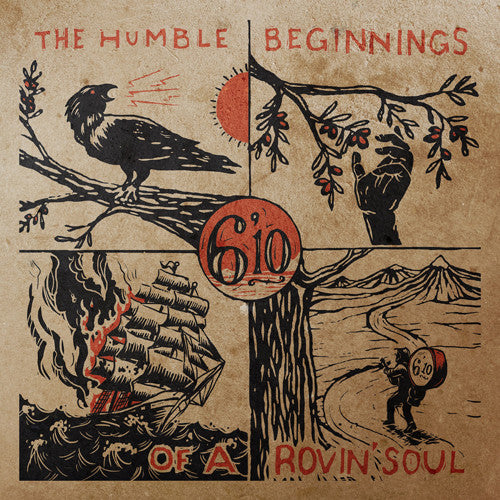 6'10: Humble Beginnings of a Rovin Soul (Vinyl LP)