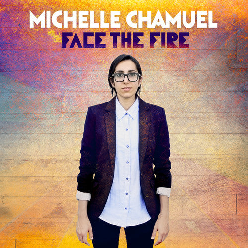 Chamuel, Michelle: Face the Fire (Vinyl LP)