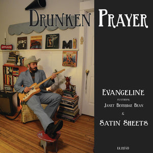 Drunken Prayer: Evangeline / Satin Sheets (7-Inch Single)