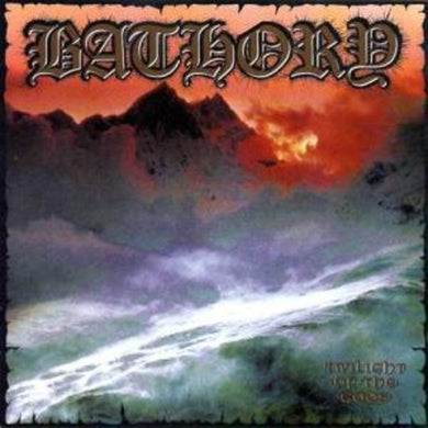 Bathory: Twilight of the Gods (Vinyl LP)