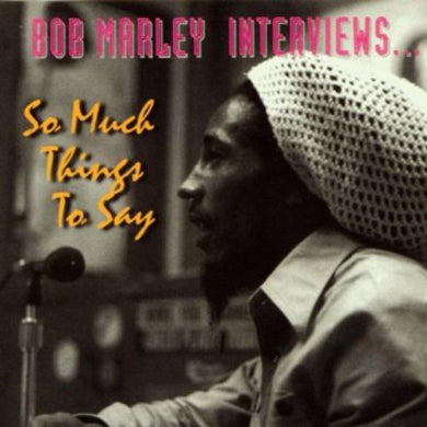 Bob Marley: Bob Marley Interviews: So Much Things to Say (Vinyl LP)