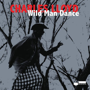 Charles Lloyd: Wild Man Dance (Vinyl LP)