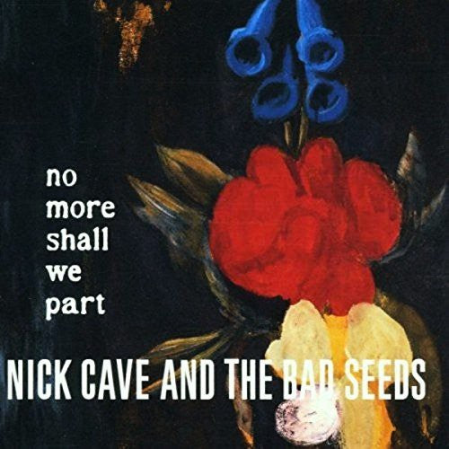 Cave, Nick & Bad Seeds: No More Shall We Part (Vinyl LP)