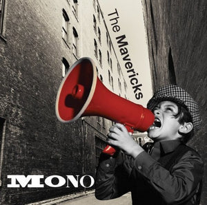 The Mavericks: Mono (Vinyl LP)