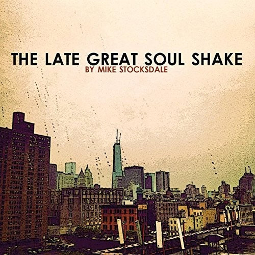 Stocksdale, Mike: Late Great Soul Shake (Vinyl LP)