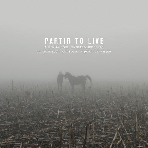 Van Wissem, Josef / Huidobro, Domingo Garcia: Partir to Live (Original Score) (Vinyl LP)