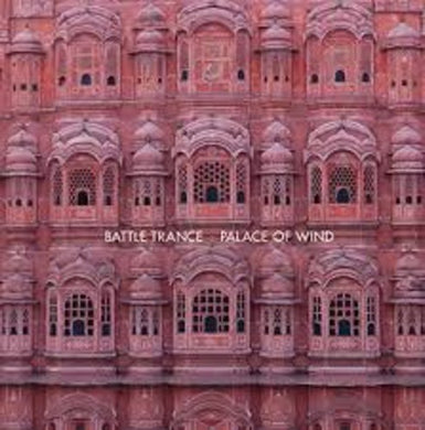 Battle Trance: Palace Of Wind (Vinyl LP)