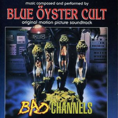 Blue Oyster Cult: Bad Channels (Original Motion Picture Soundtrack) (Vinyl LP)