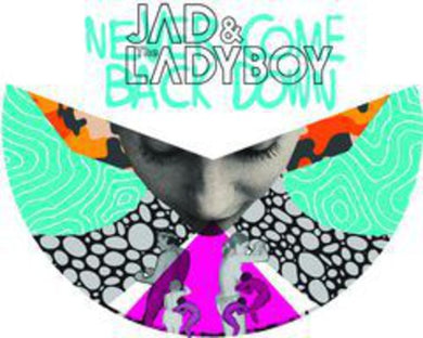 Jad & the Ladyboy: Never Come Back Down (12-Inch Single)