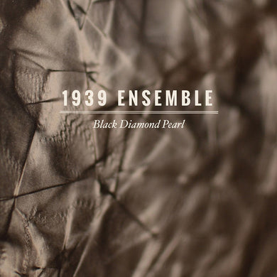 1939 Ensemble: Black Diamond Pearl (Vinyl LP)