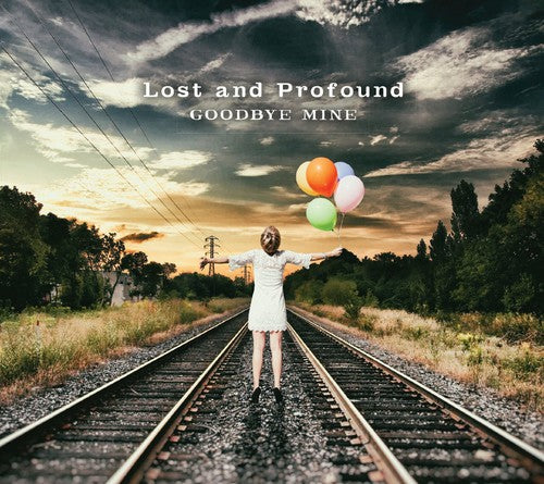 Lost & Profound: Goodbye Mine (Vinyl LP)