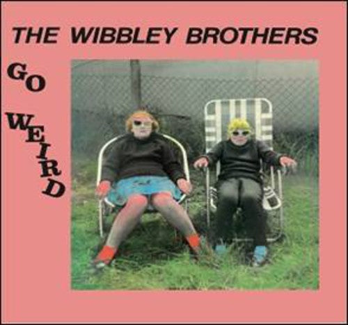 Wibbley Brothers: Go Weird (Vinyl LP)