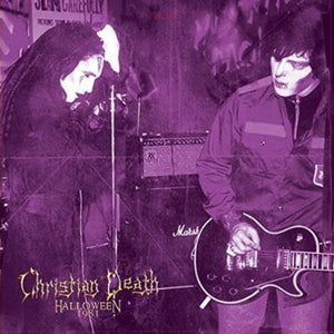 Christian Death: Halloween 1981 (Vinyl LP)