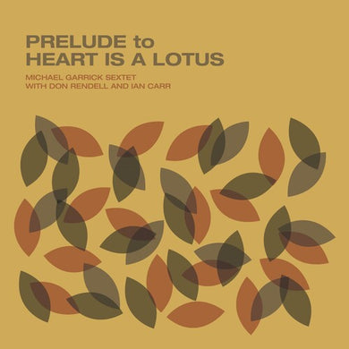Garrick, Michael / Rendell, Don / Carr, Ian: Prelude to Heart Is a Lotus (Vinyl LP)