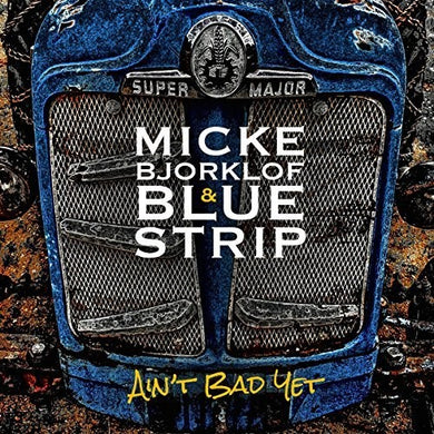 Bjorklof, Micke: Ain't Bad Yet (Vinyl LP)