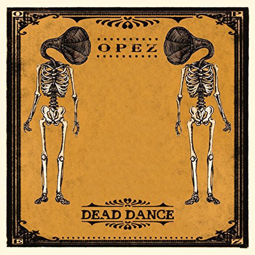 Opez: Dead Dance (Vinyl LP)