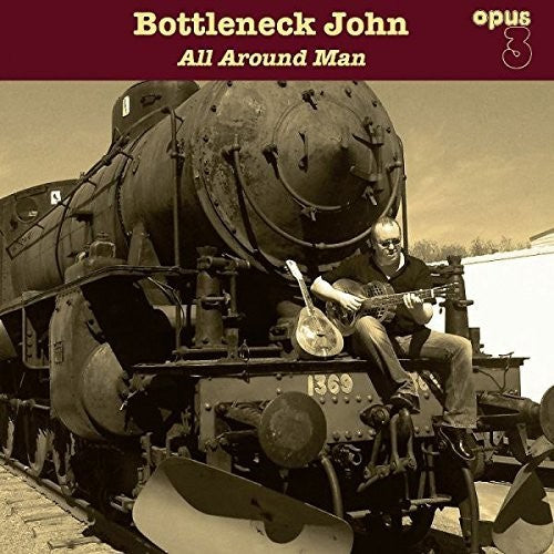 Bottleneck John: All Around Man (Vinyl LP)