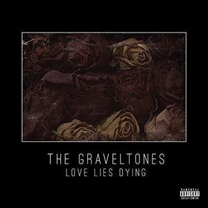 The Graveltones: Love Lies Dying (Vinyl LP)