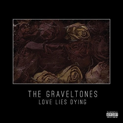 The Graveltones: Love Lies Dying (Vinyl LP)