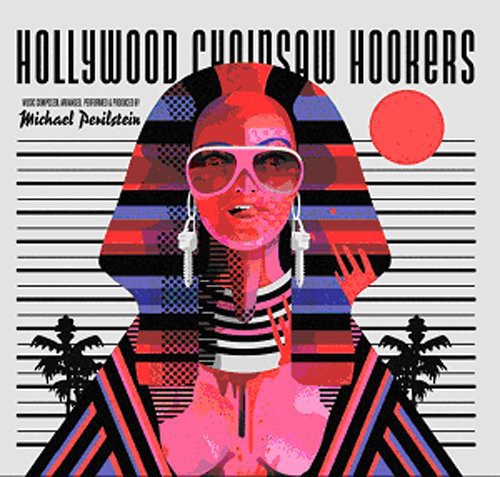 Perilstein, Michael: Hollywood Chainsaw Hookers (Original Soundtrack) (Vinyl LP)