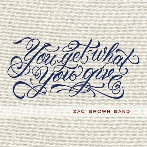 Brown, Zac: You Get What You Give (Vinyl LP)