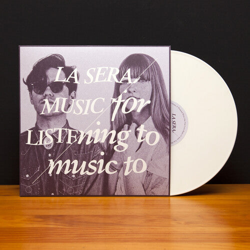 Le Sera: Music for Listening to Music to (Vinyl LP)