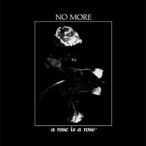 No More: A Rose Is a Rose (Vinyl LP)