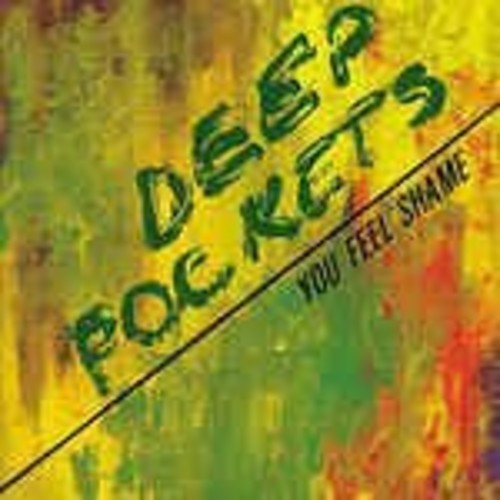 Deep Pockets: You Feel Shame (Vinyl LP)