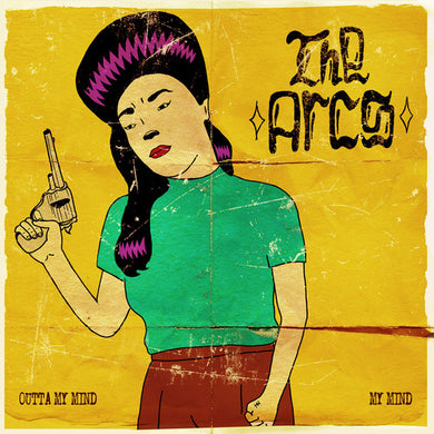 Arcs: Outta My Mind / My Mind (7-Inch Single)