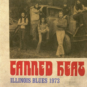 Canned Heat: Illinois Blues 1973 (Vinyl LP)