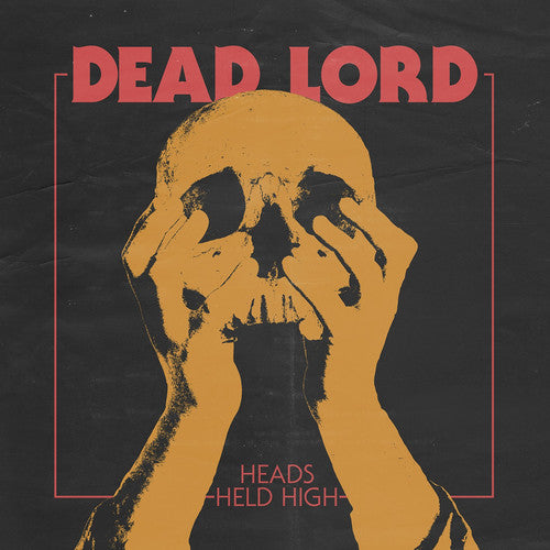 Dead Lord: Heads Held High (Vinyl LP)